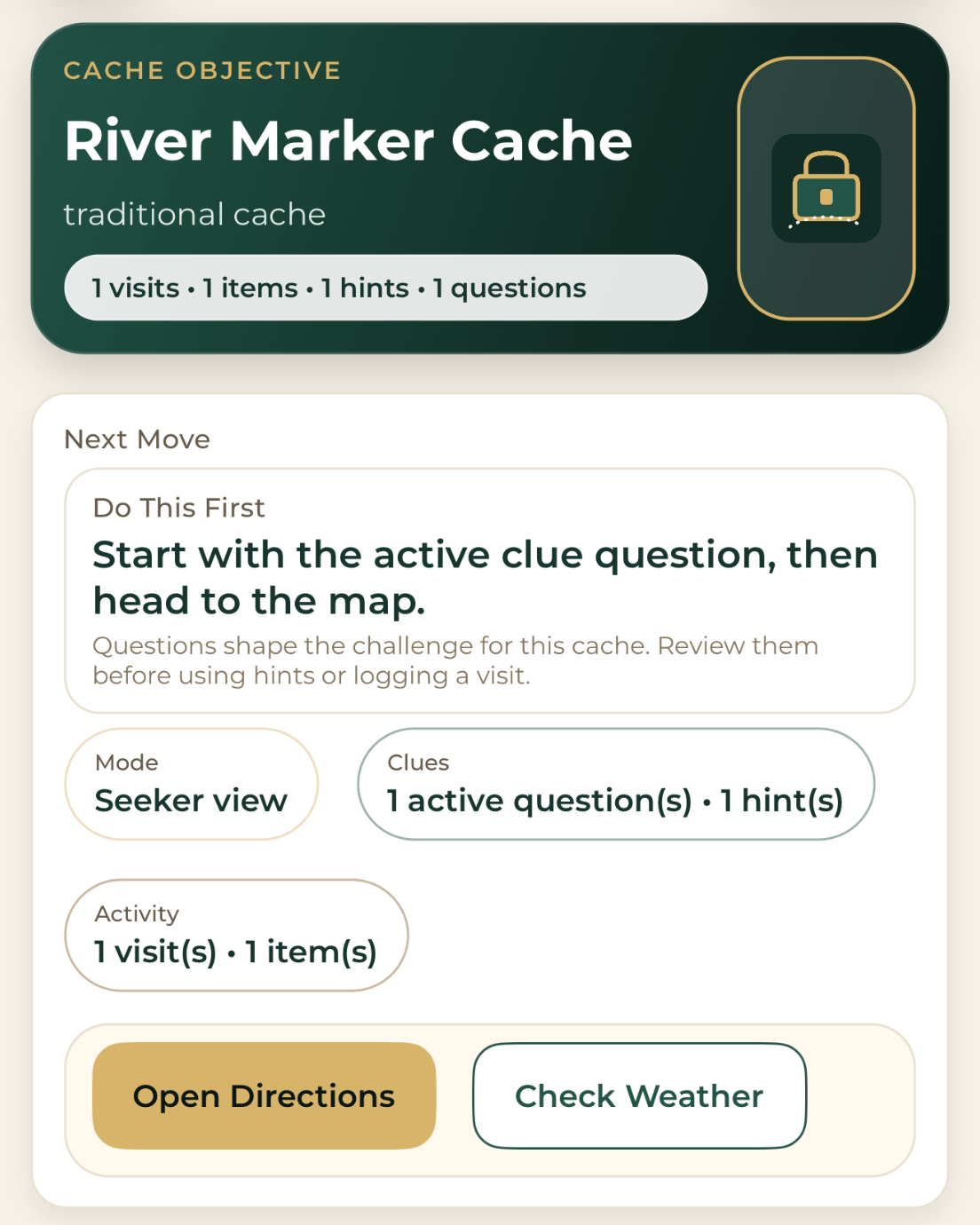 The River Marker Cache screen on an iPhone: a Cache Objective card for a traditional cache with one visit, item, hint and question, above a Next Move panel reading “Start with the active clue question, then head to the map.”, Seeker view, one active question and one hint, one visit and one item, and Open Directions and Check Weather buttons.